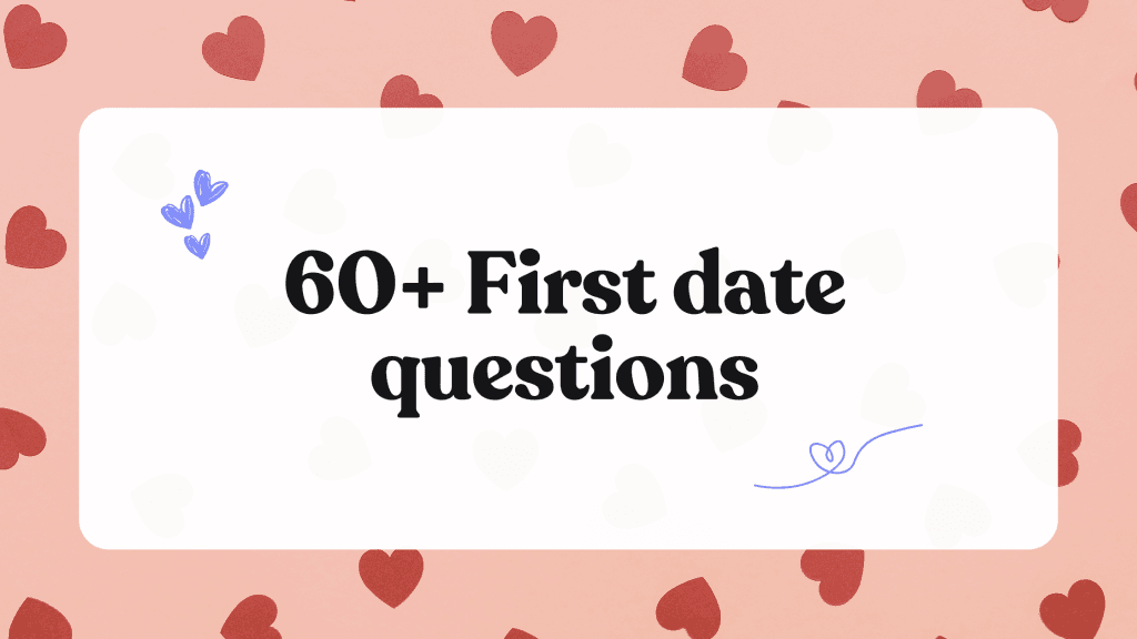 60+ first date questions that go beyond small talk