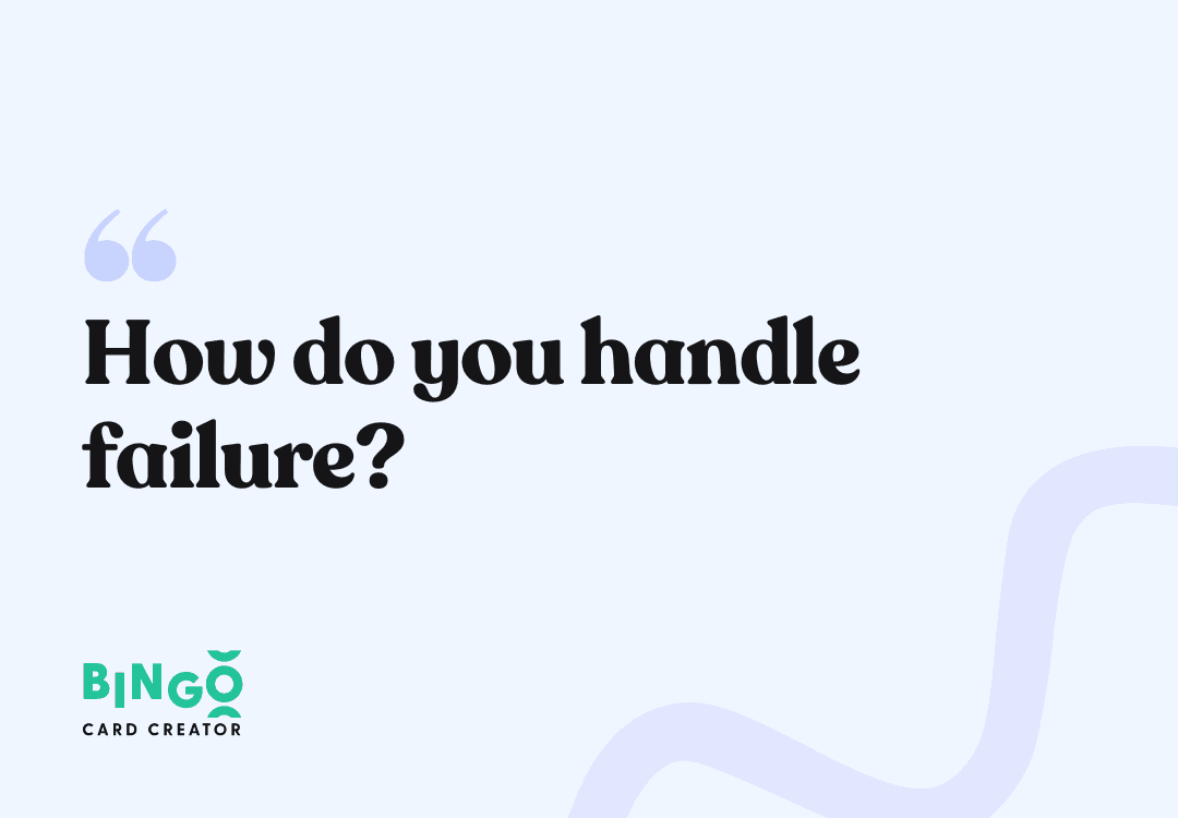 How do you handle failure?